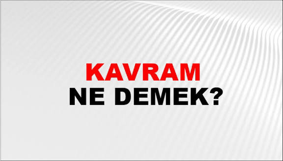 KAVRAMLARIN ÖNEMİ